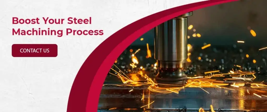 Boost Your Steel Machining Process with Astro Machine Works Boost Your Steel Machining Process with Astro Machine Works